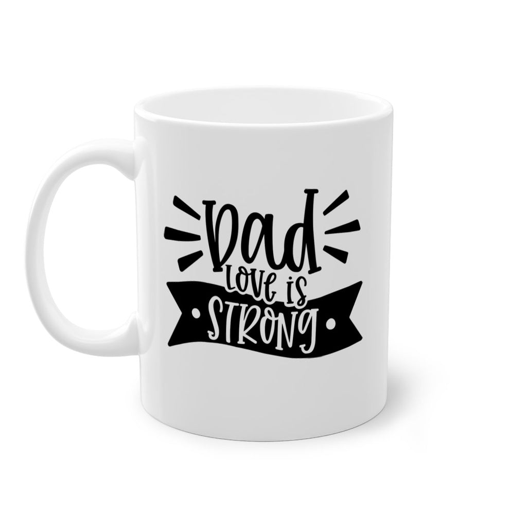 dad love is strong 63#- fathers day-Mug / Coffee Cup