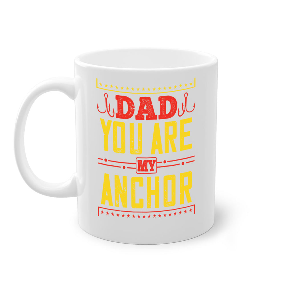 dad you are my anchor 256#- fathers day-Mug / Coffee Cup