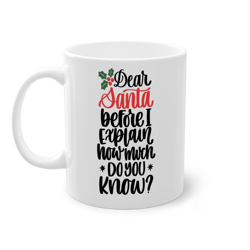 dear santa before i explain how much do you now 164#- christmas-Mug / Coffee Cup