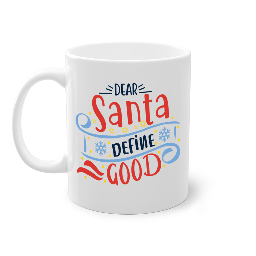 dear santa define good 285#- christmas-Mug / Coffee Cup