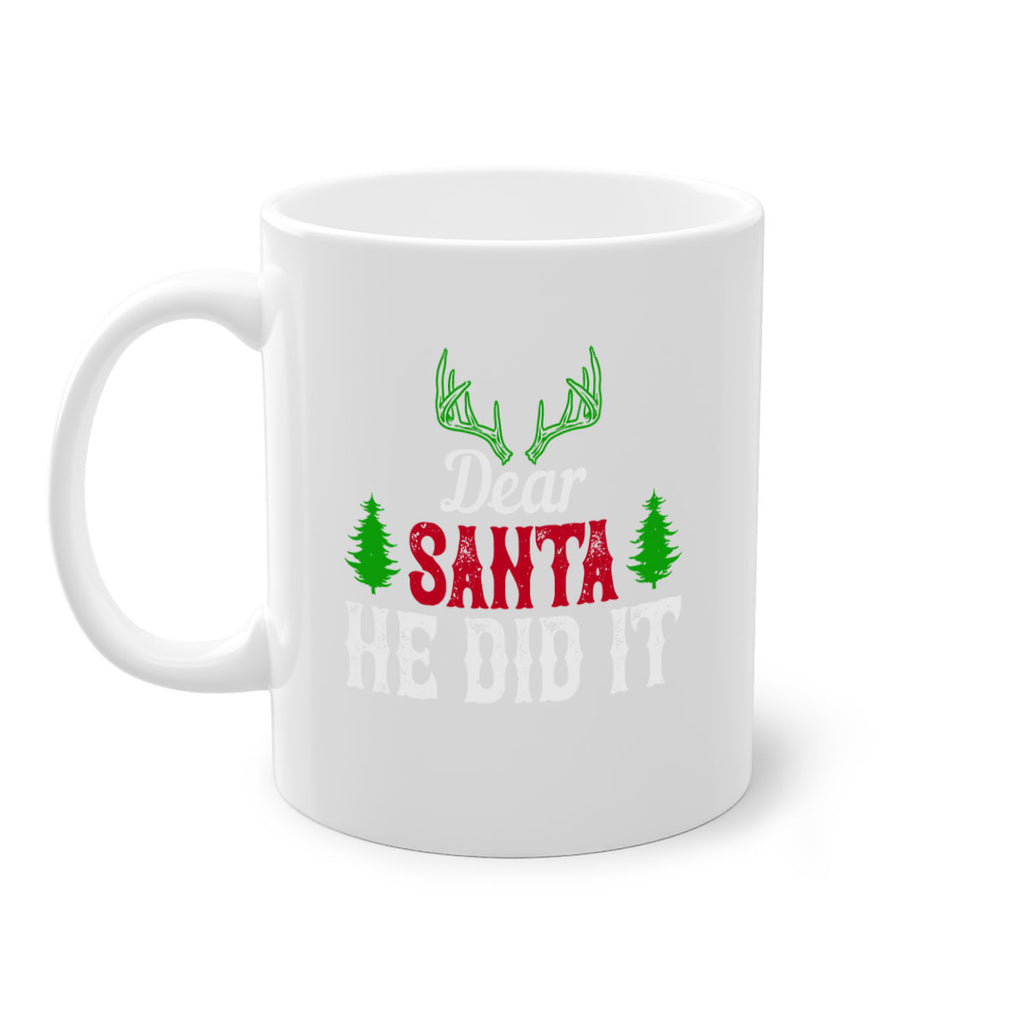 dear santa he did it 319#- christmas-Mug / Coffee Cup