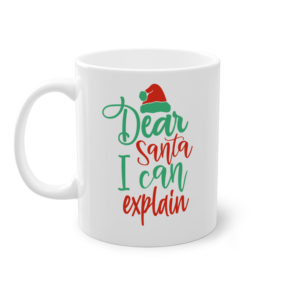 dear santa i can explain style 158#- christmas-Mug / Coffee Cup