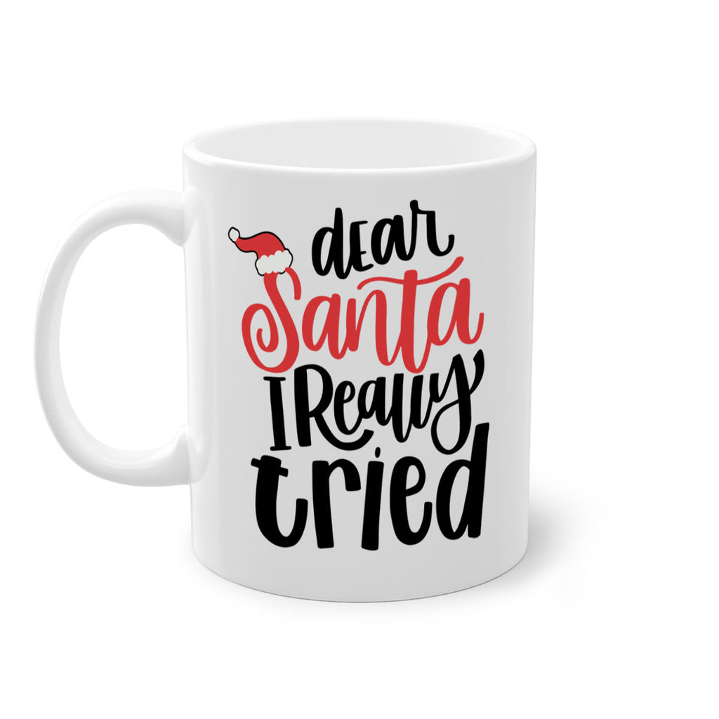 dear santa i really tried 161#- christmas-Mug / Coffee Cup