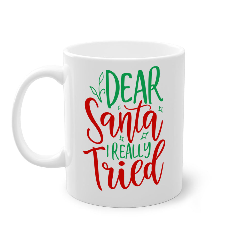 dear santa i really tried style 154#- christmas-Mug / Coffee Cup