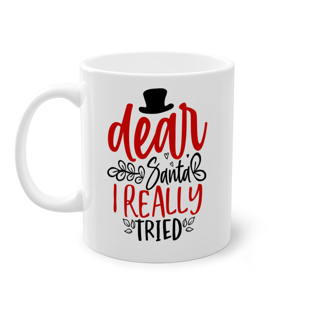 dear santa i really tried style 162#- christmas-Mug / Coffee Cup