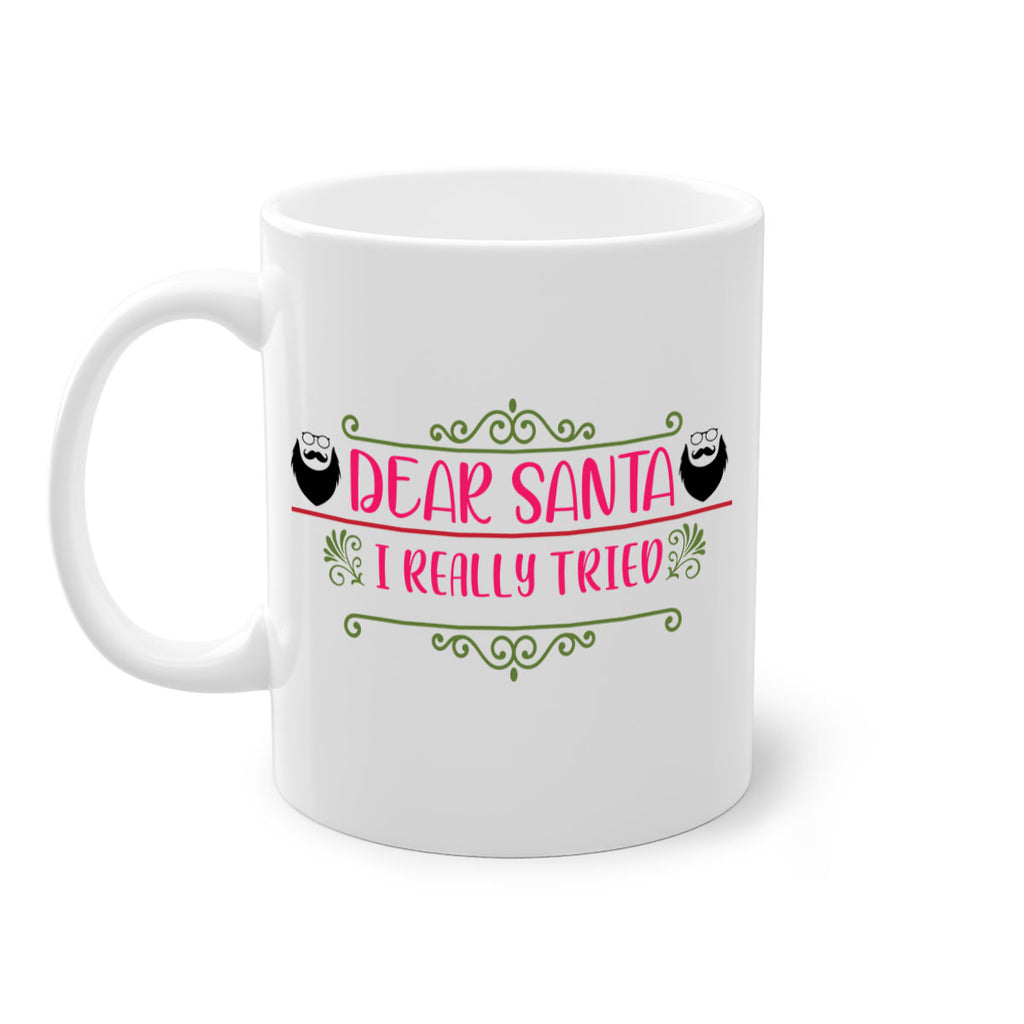 dear santa i really tried style 163#- christmas-Mug / Coffee Cup