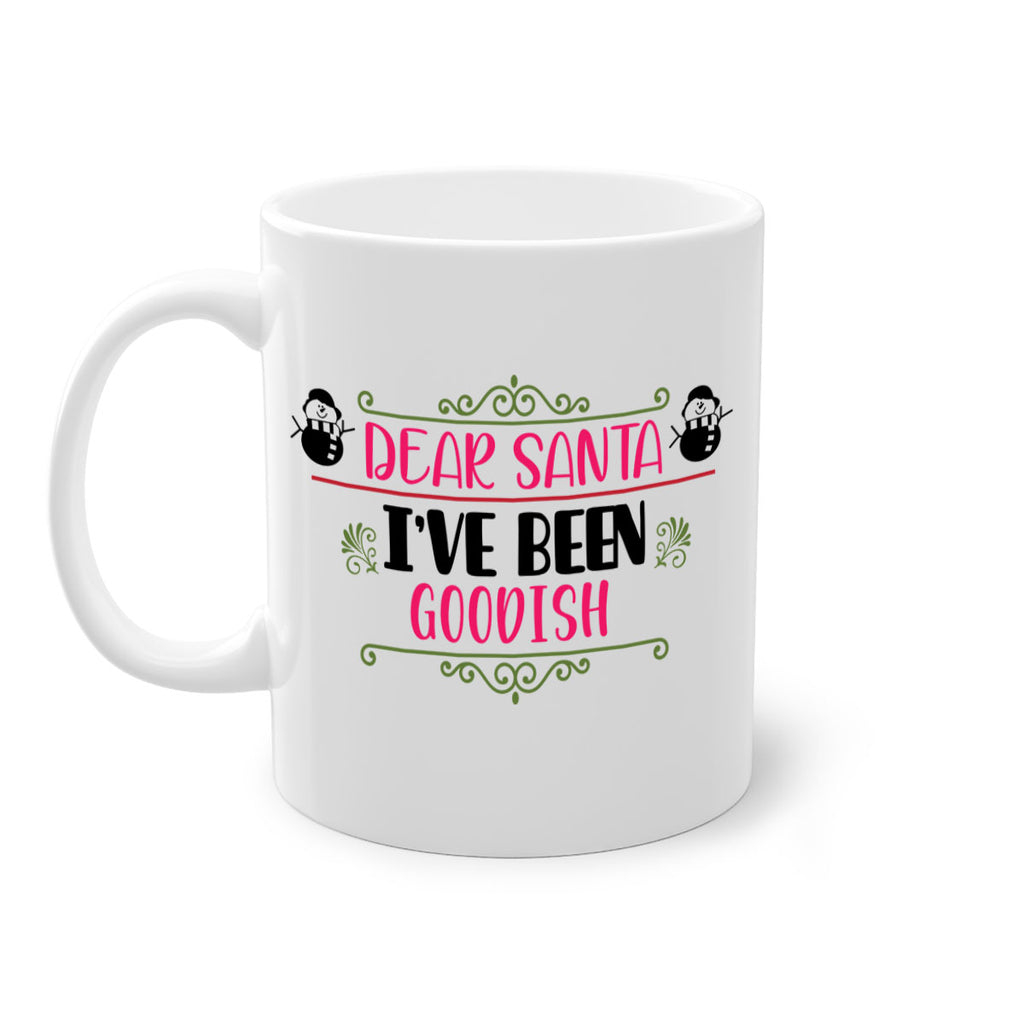 dear santa i ve been goodish style 164#- christmas-Mug / Coffee Cup