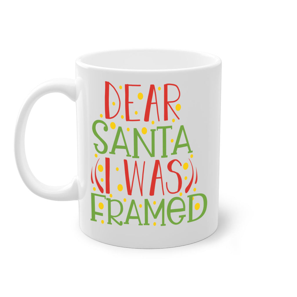 dear santa i was framed 281#- christmas-Mug / Coffee Cup