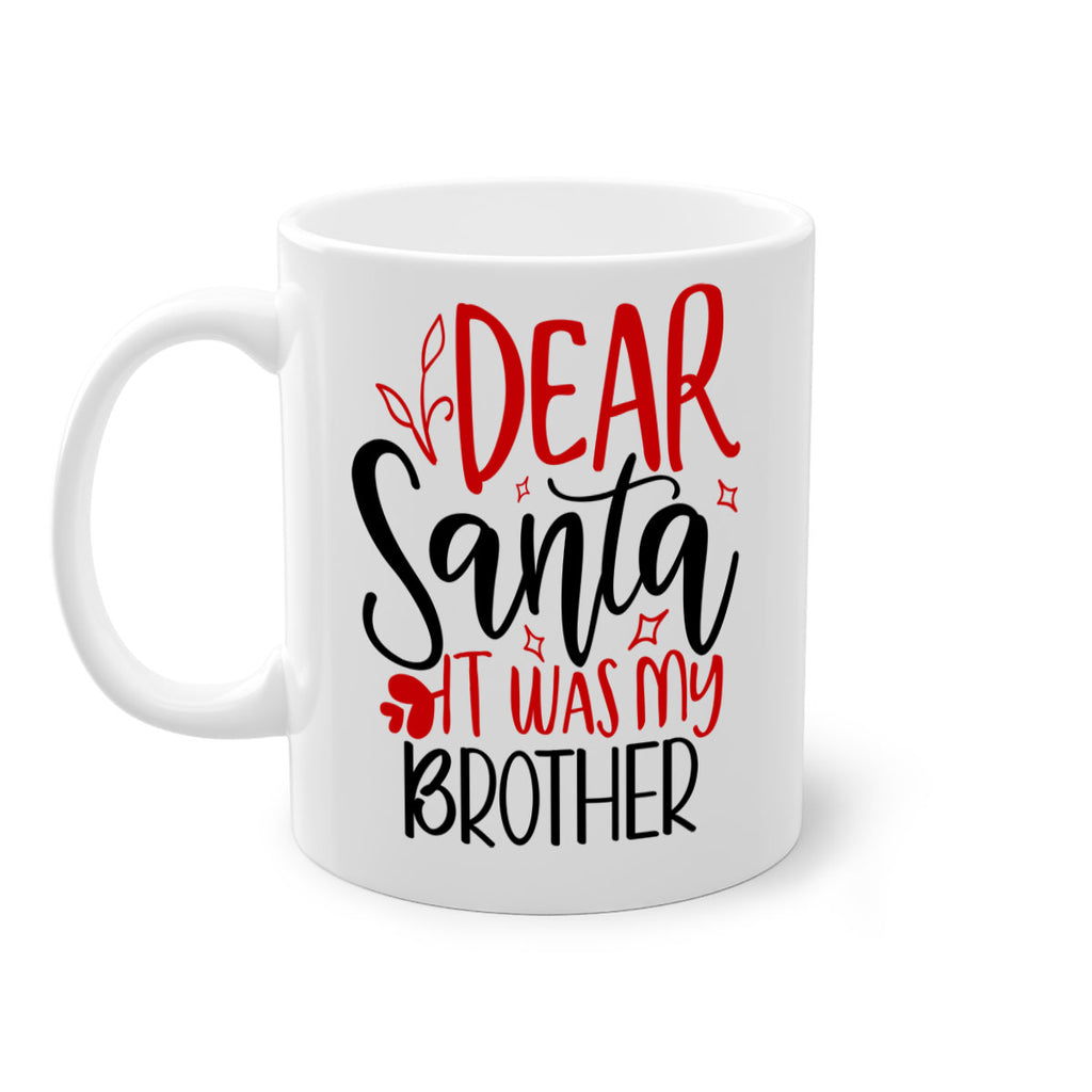 dear santa it was my brother style 167#- christmas-Mug / Coffee Cup