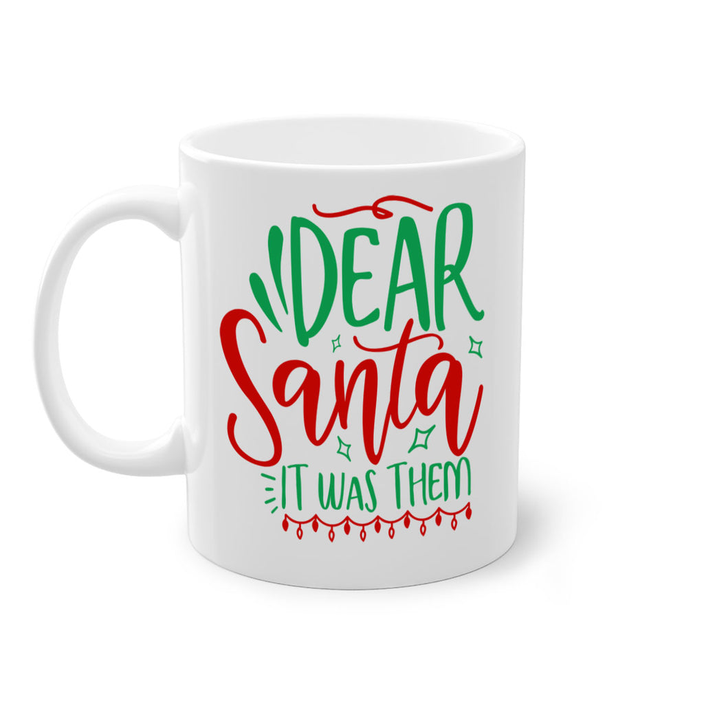 dear santa it was them style 172#- christmas-Mug / Coffee Cup