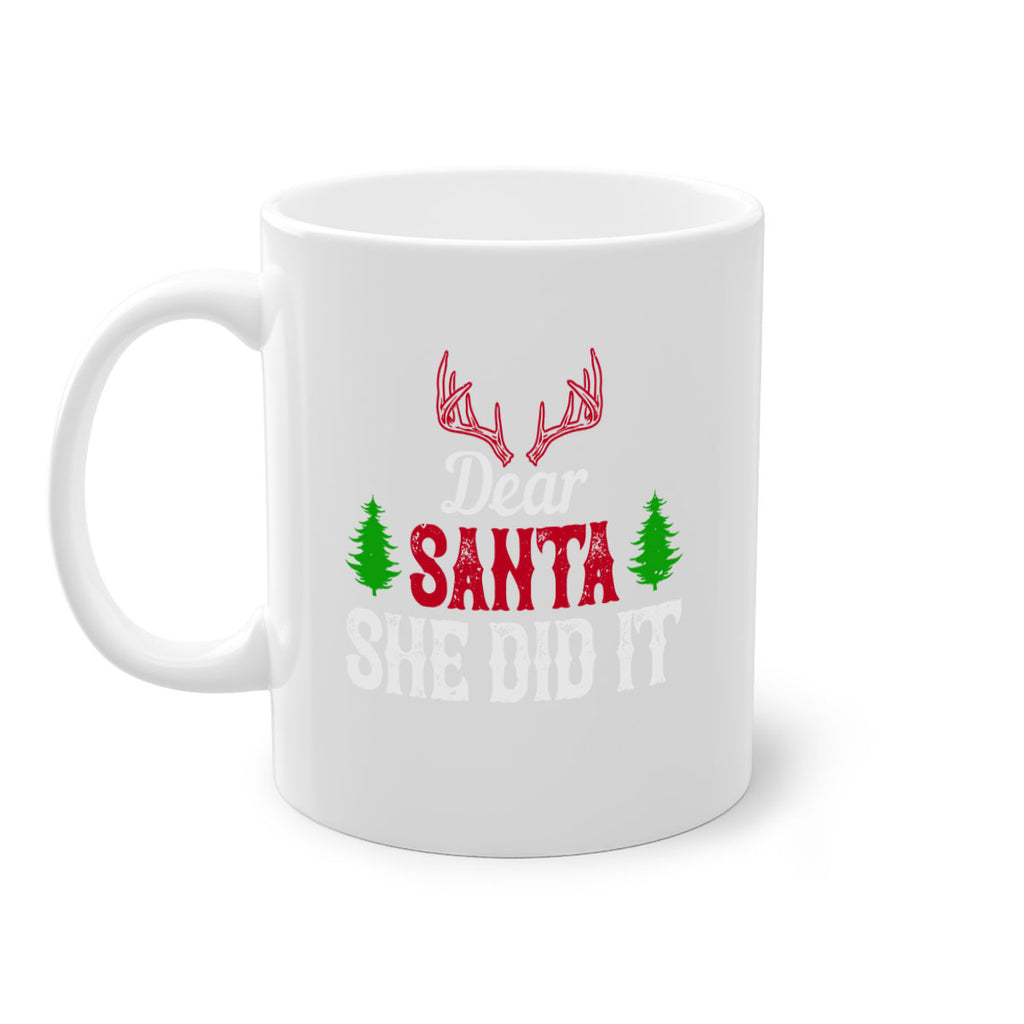 dear santa she did it 309#- christmas-Mug / Coffee Cup