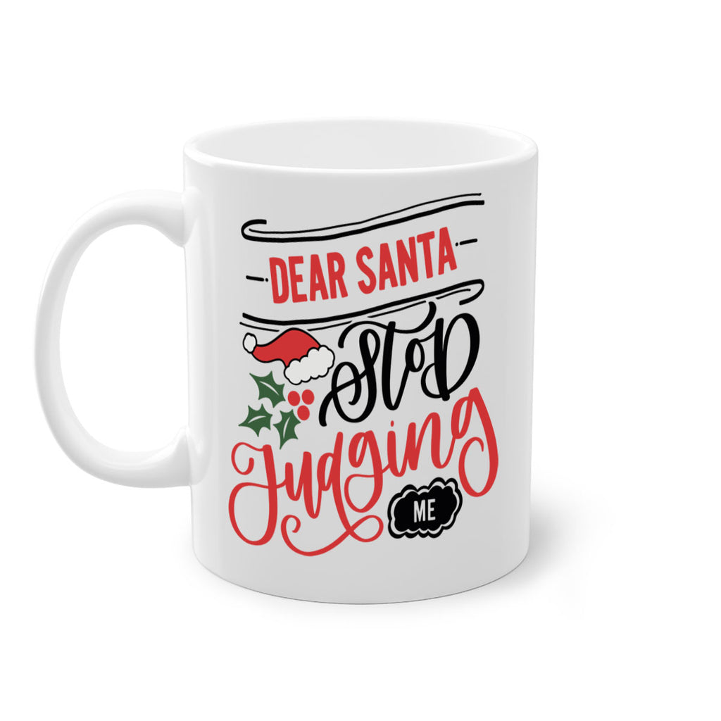 dear santa stop judging me 160#- christmas-Mug / Coffee Cup