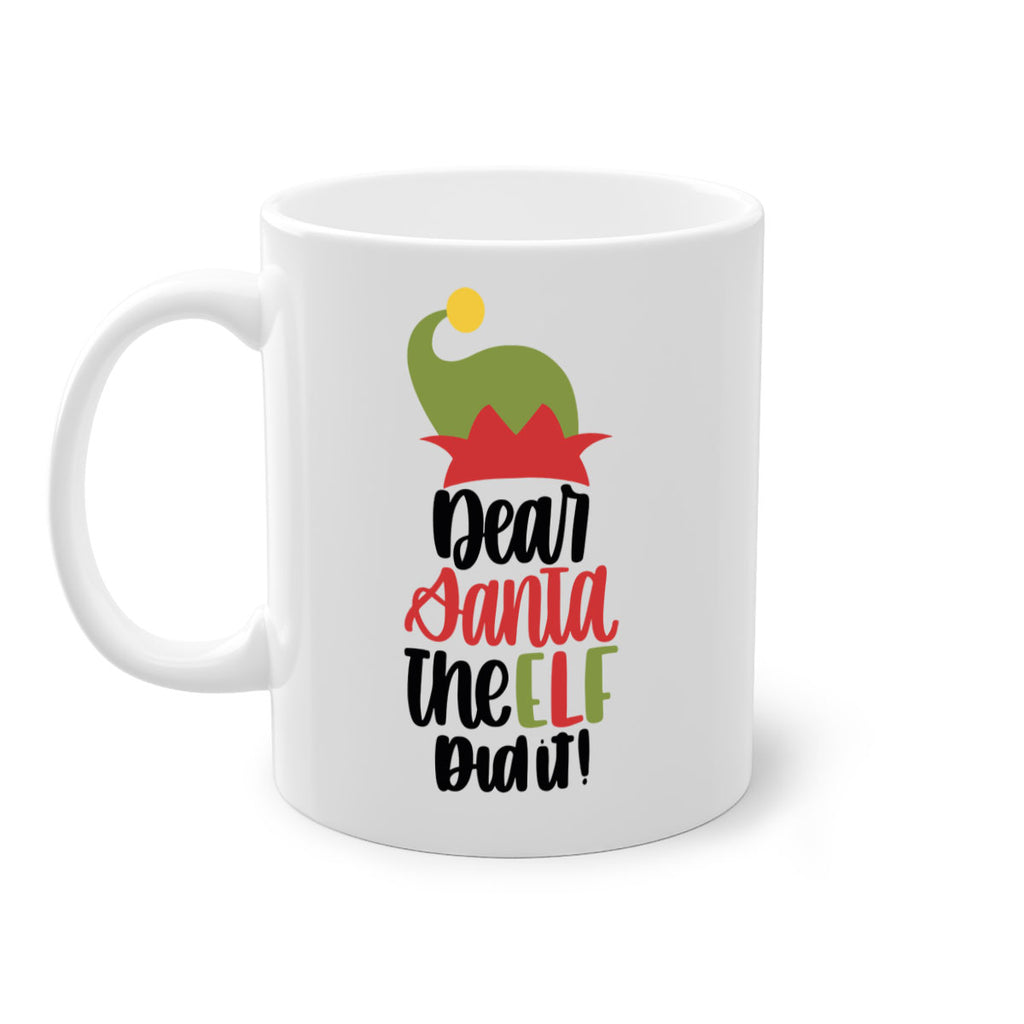 dear santa the elf did it 159#- christmas-Mug / Coffee Cup