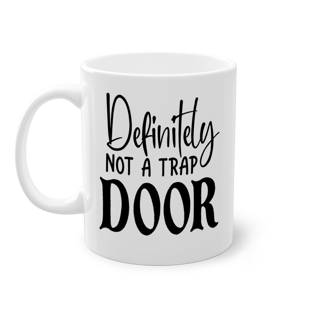 definitely not a trap door 77#- home-Mug / Coffee Cup