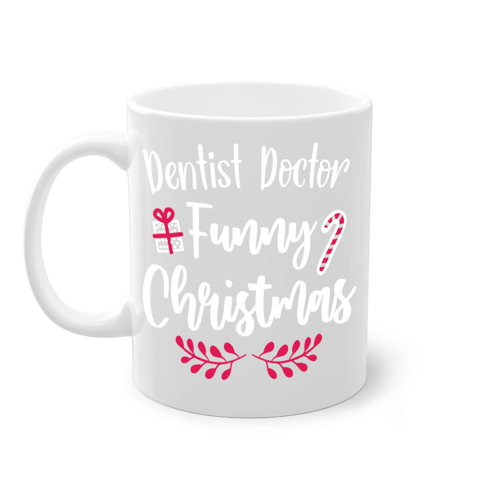 dentist doctor funny christmas style 179#- christmas-Mug / Coffee Cup