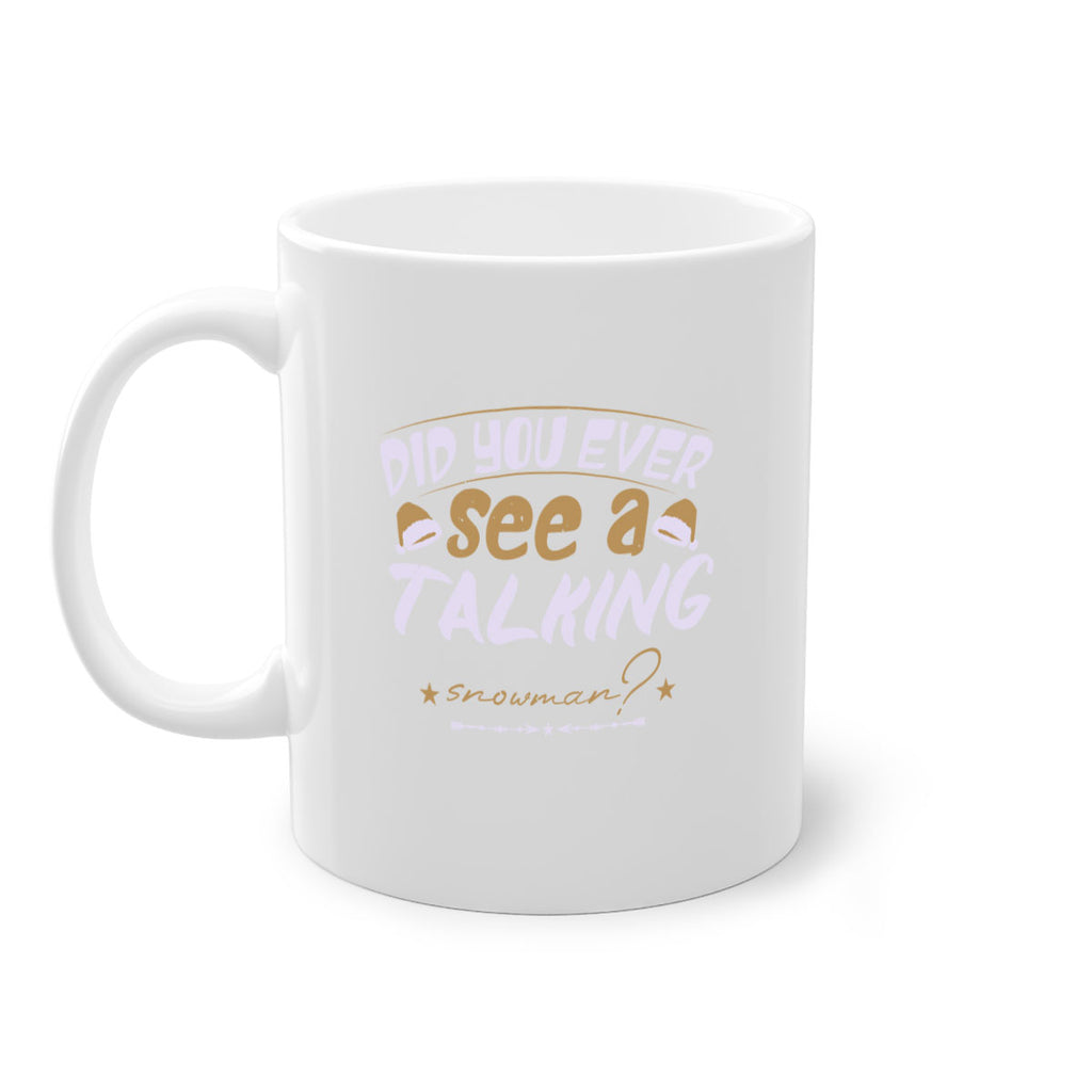 did you ever see a talking 432#- christmas-Mug / Coffee Cup