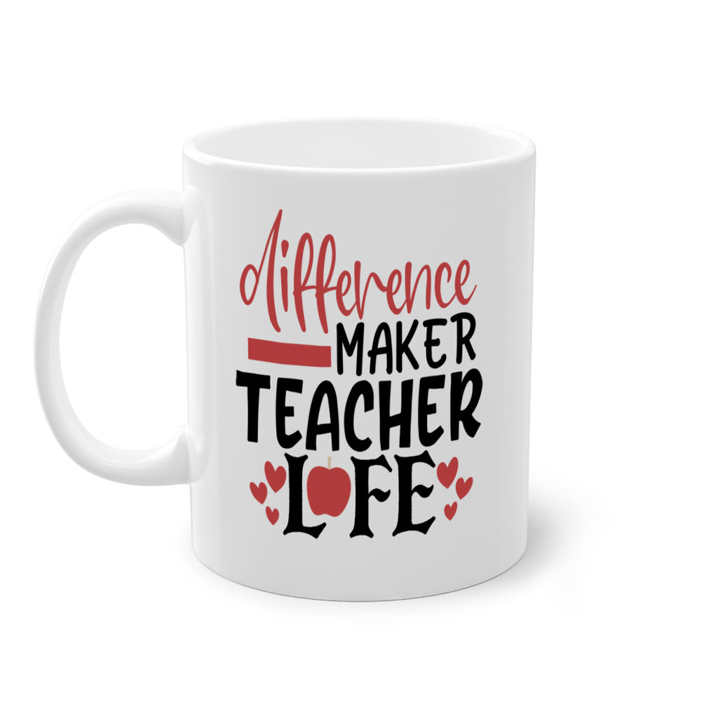 difference maker teacher life Style 118#- teacher-Mug / Coffee Cup
