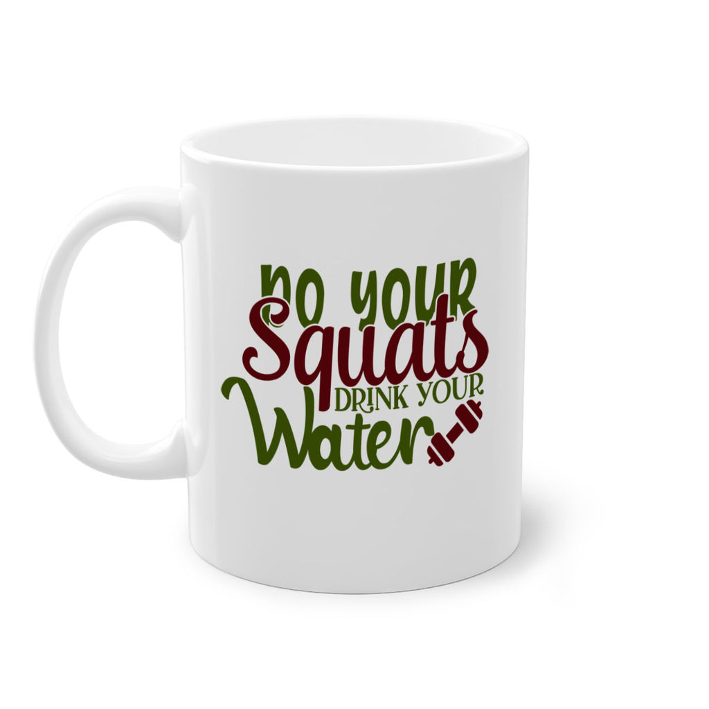 do your squats drink your water 49#- gym-Mug / Coffee Cup