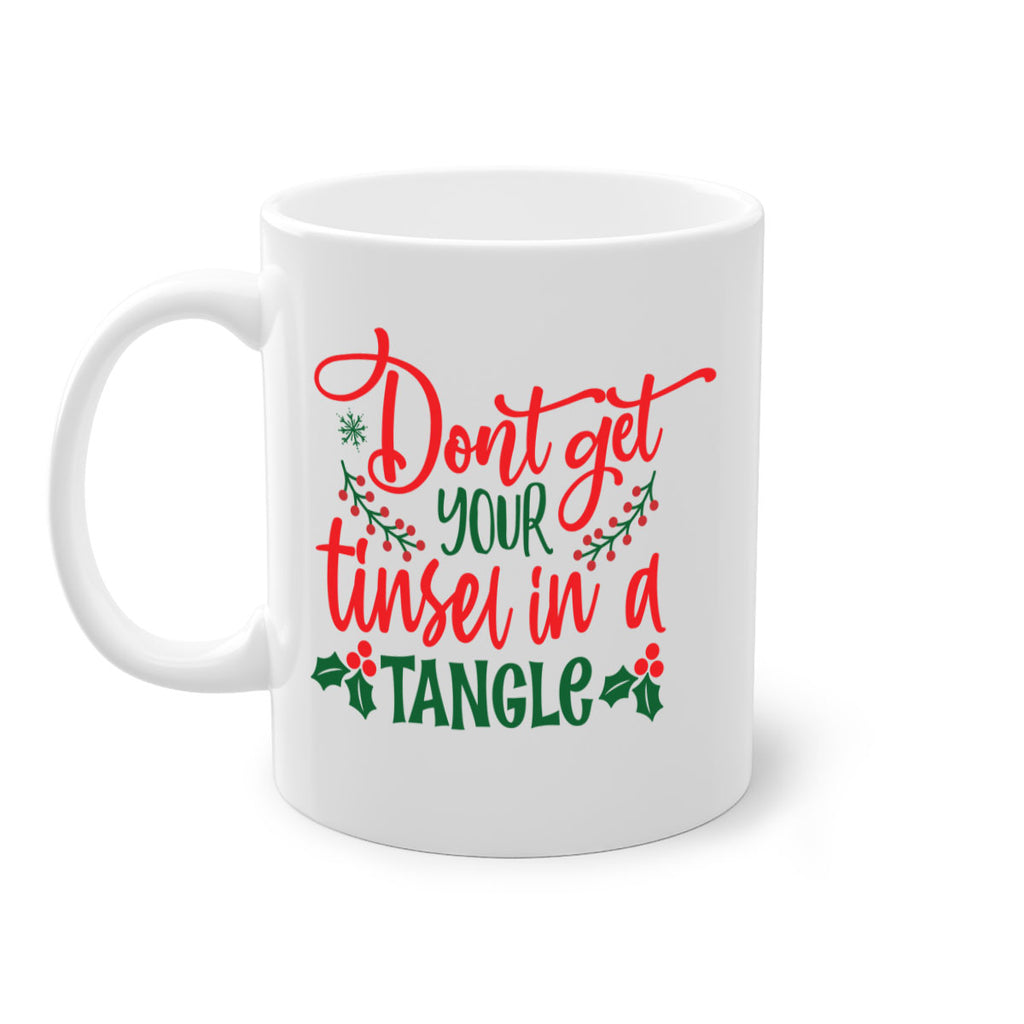 dont get your tinsel in a tangle style 186#- christmas-Mug / Coffee Cup