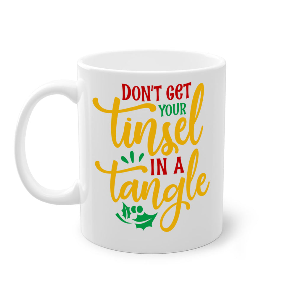 dont get your tinsel in a tangle style 188#- christmas-Mug / Coffee Cup