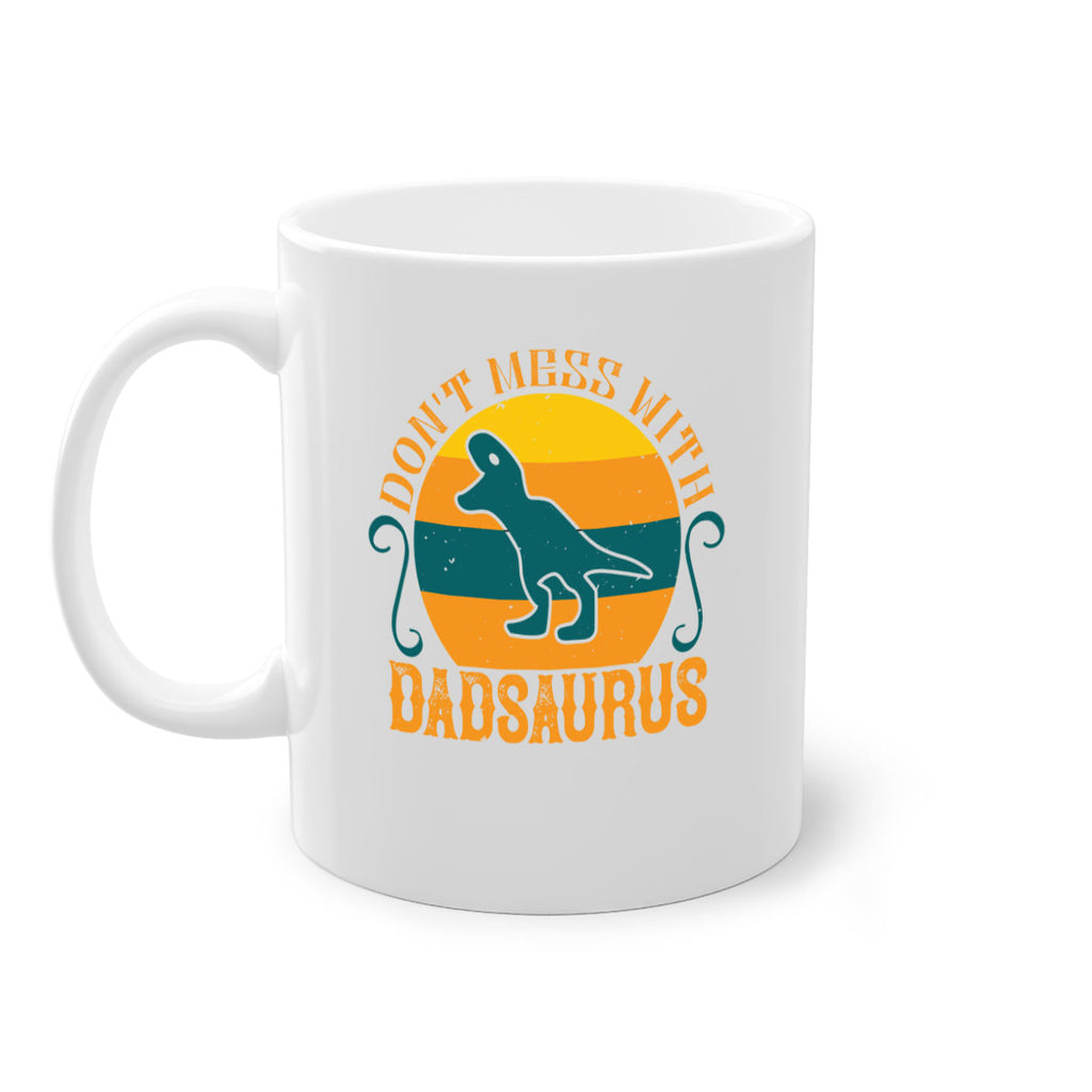 dont mess with dadsaurus 225#- fathers day-Mug / Coffee Cup