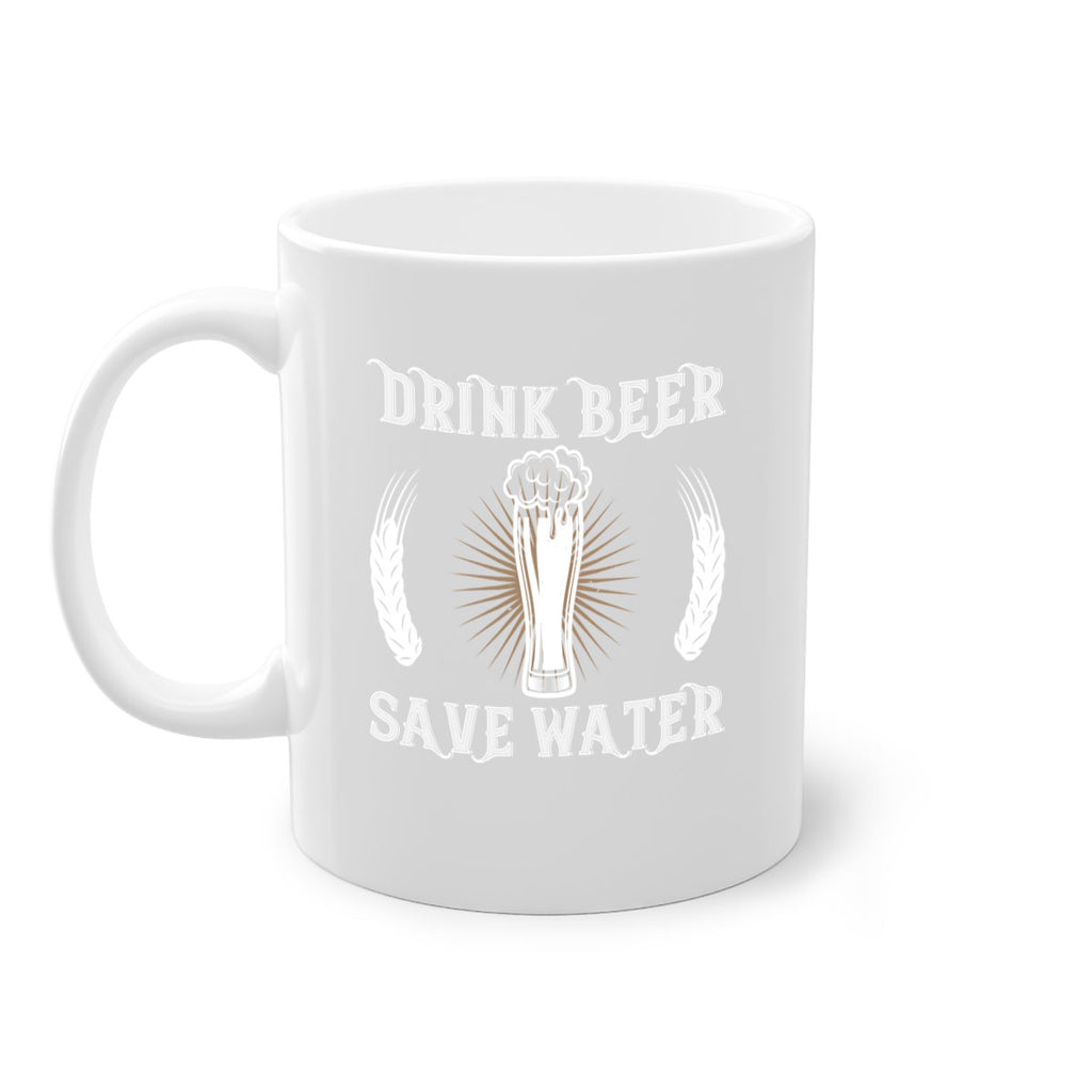 drink beer save water 93#- beer-Mug / Coffee Cup