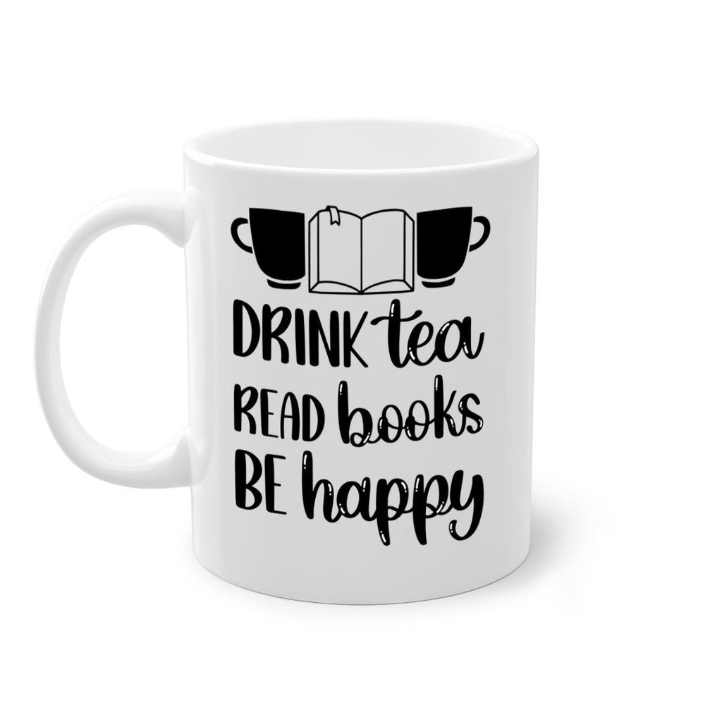 drink tea read books be happy 42#- Reading - Books-Mug / Coffee Cup