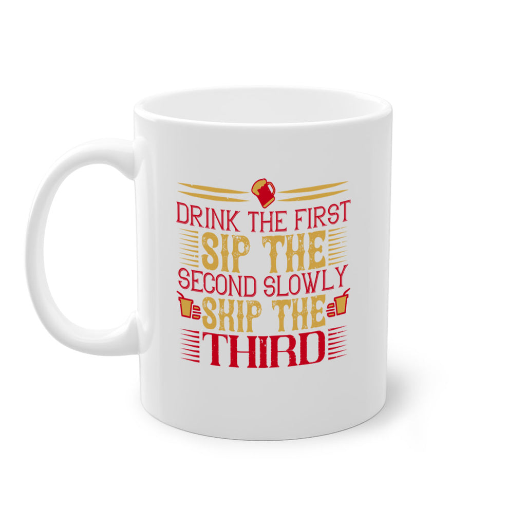 drink the first sip the second slowly skip the third 55#- drinking-Mug / Coffee Cup