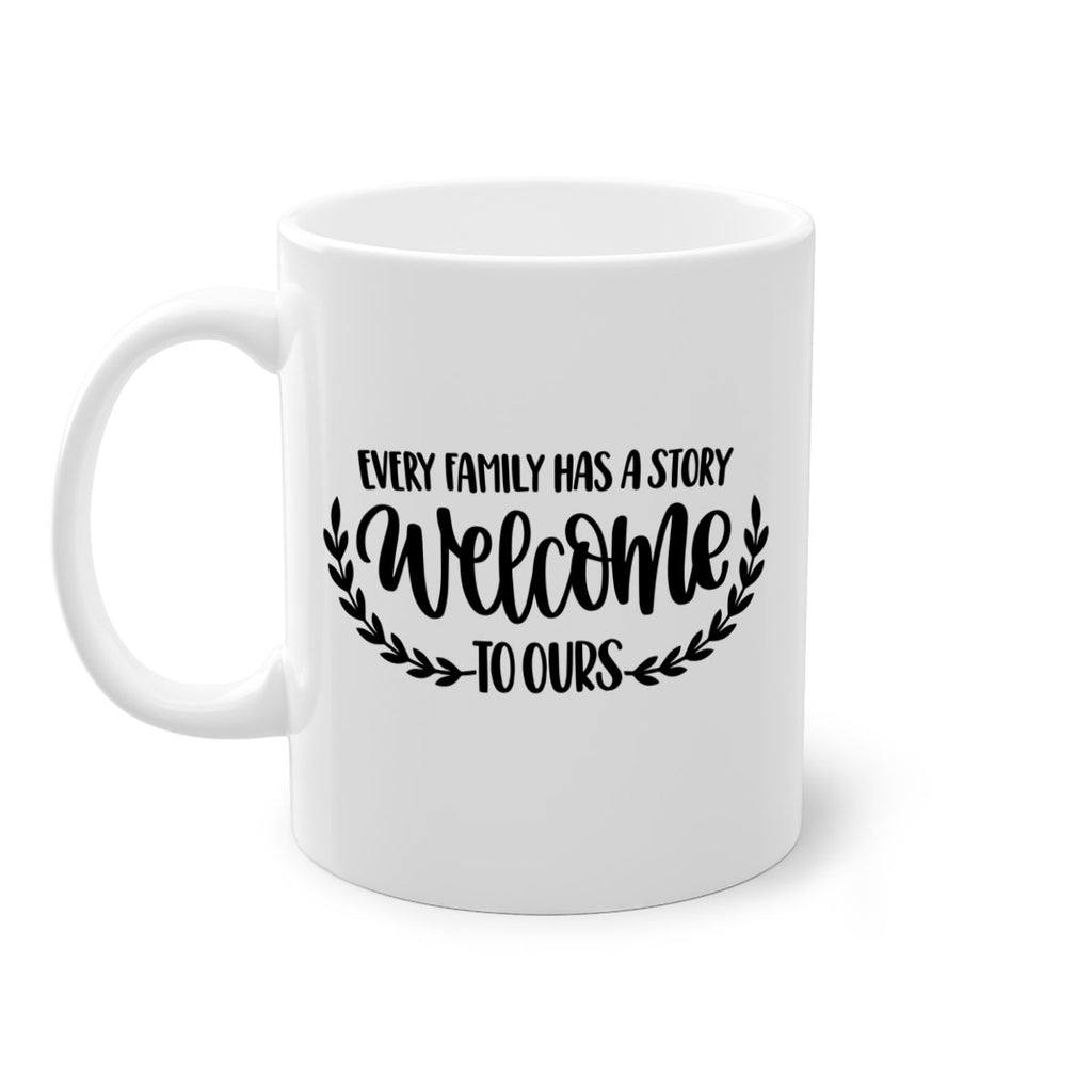 every family has a story welcome to ours 21#- home-Mug / Coffee Cup