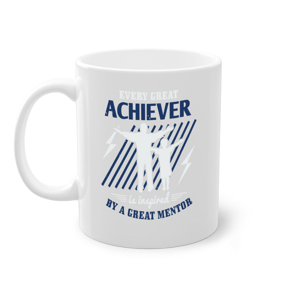 every great achiever 230#- fathers day-Mug / Coffee Cup