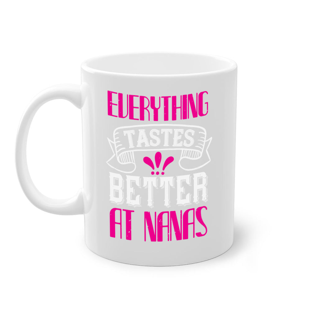 everything tastes better at nanas 107#- grandma-Mug / Coffee Cup