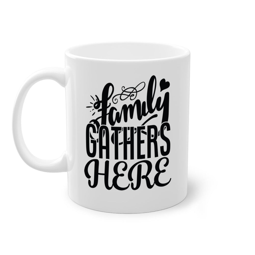 family gathers here 39#- Family-Mug / Coffee Cup