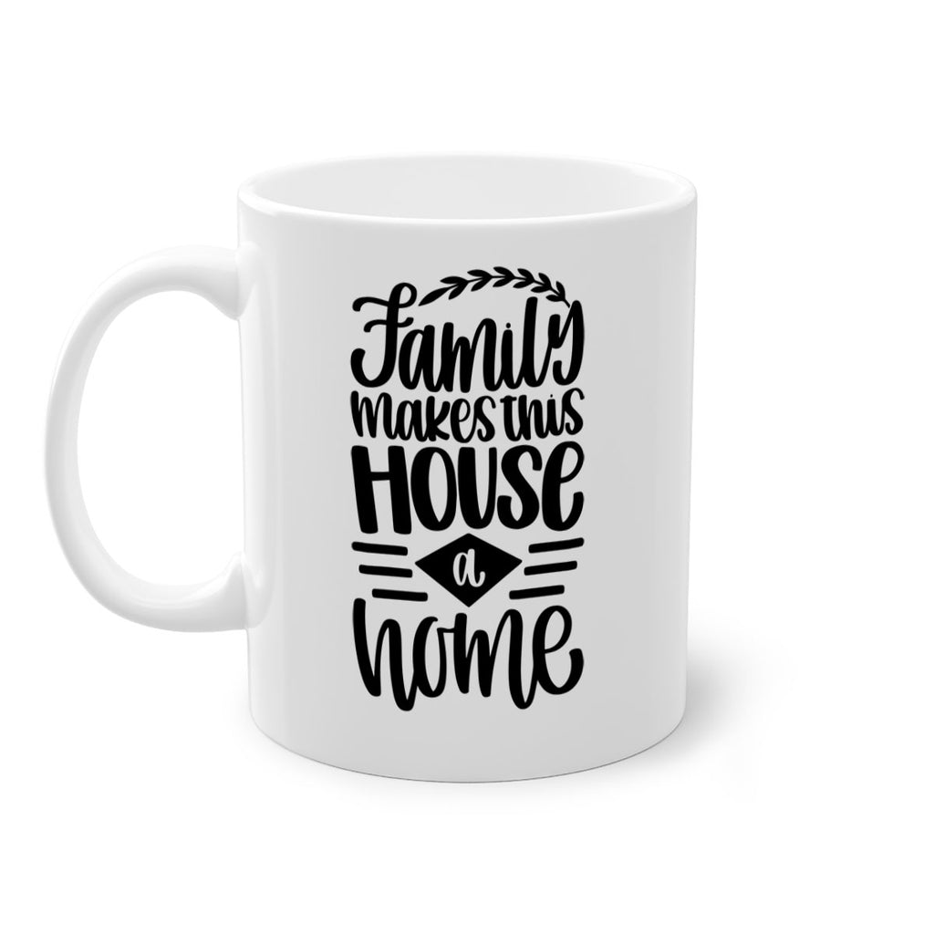 family makes this house a home 18#- home-Mug / Coffee Cup