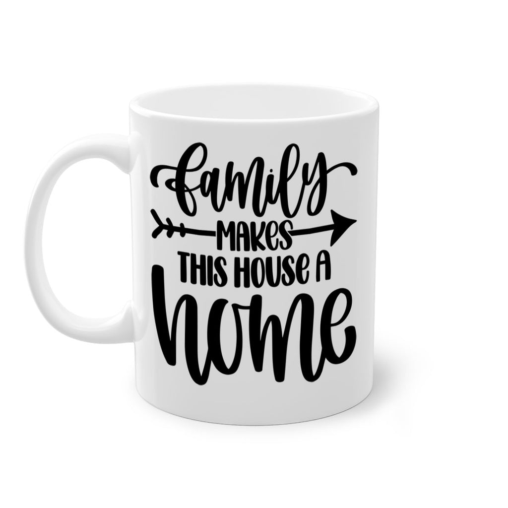 family makes this house a home 19#- home-Mug / Coffee Cup