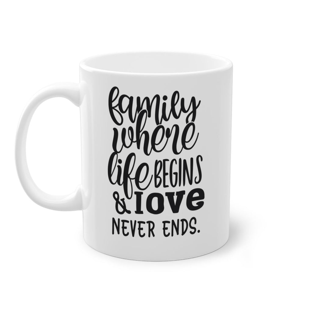 family where life begins love never ends 34#- Family-Mug / Coffee Cup