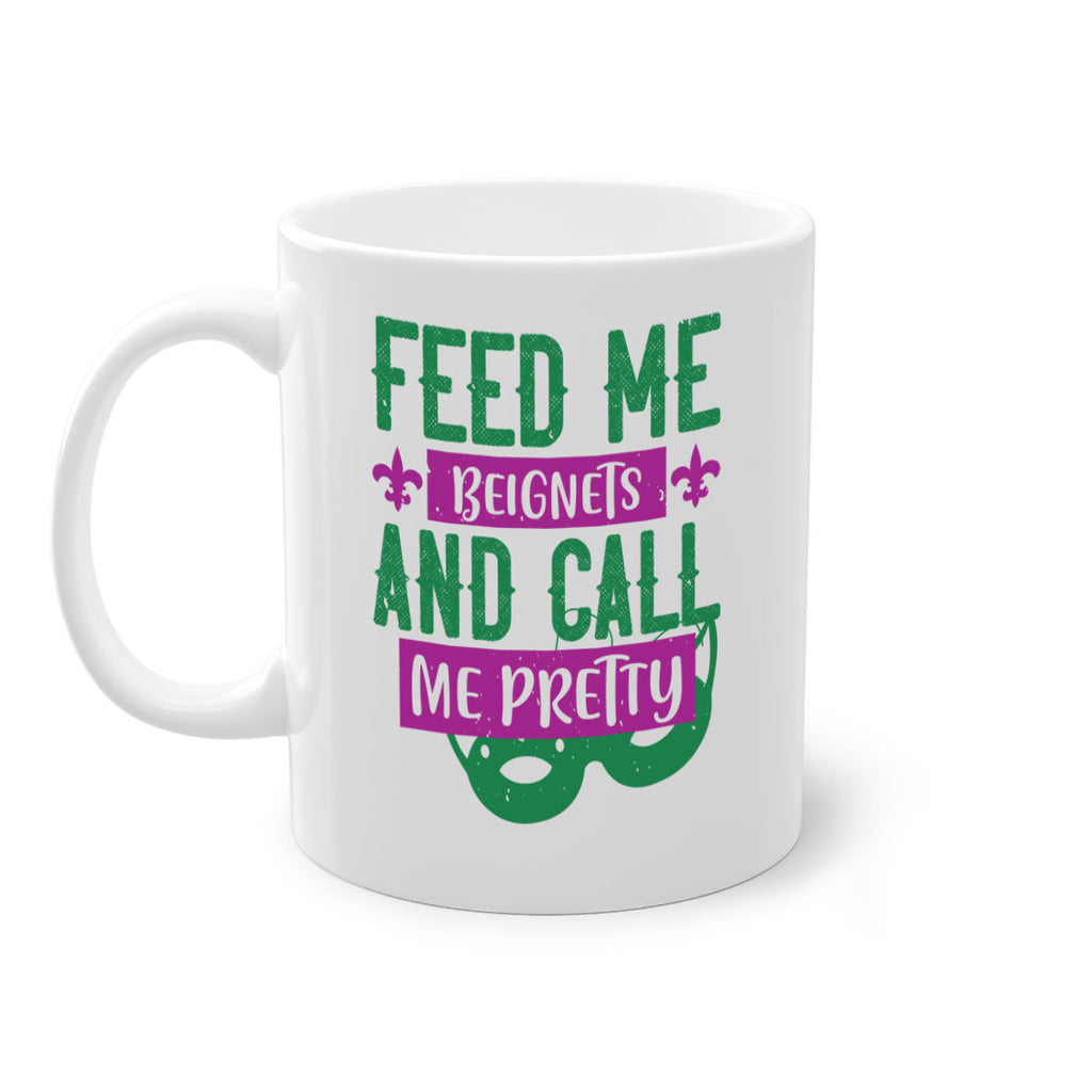 feed me beignets and call me pretty 71#- mardi gras-Mug / Coffee Cup