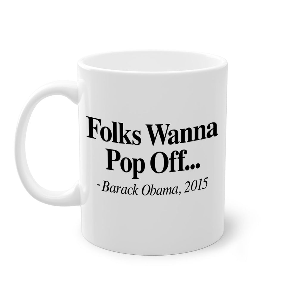 folks wanna pop off 151#- black words - phrases-Mug / Coffee Cup