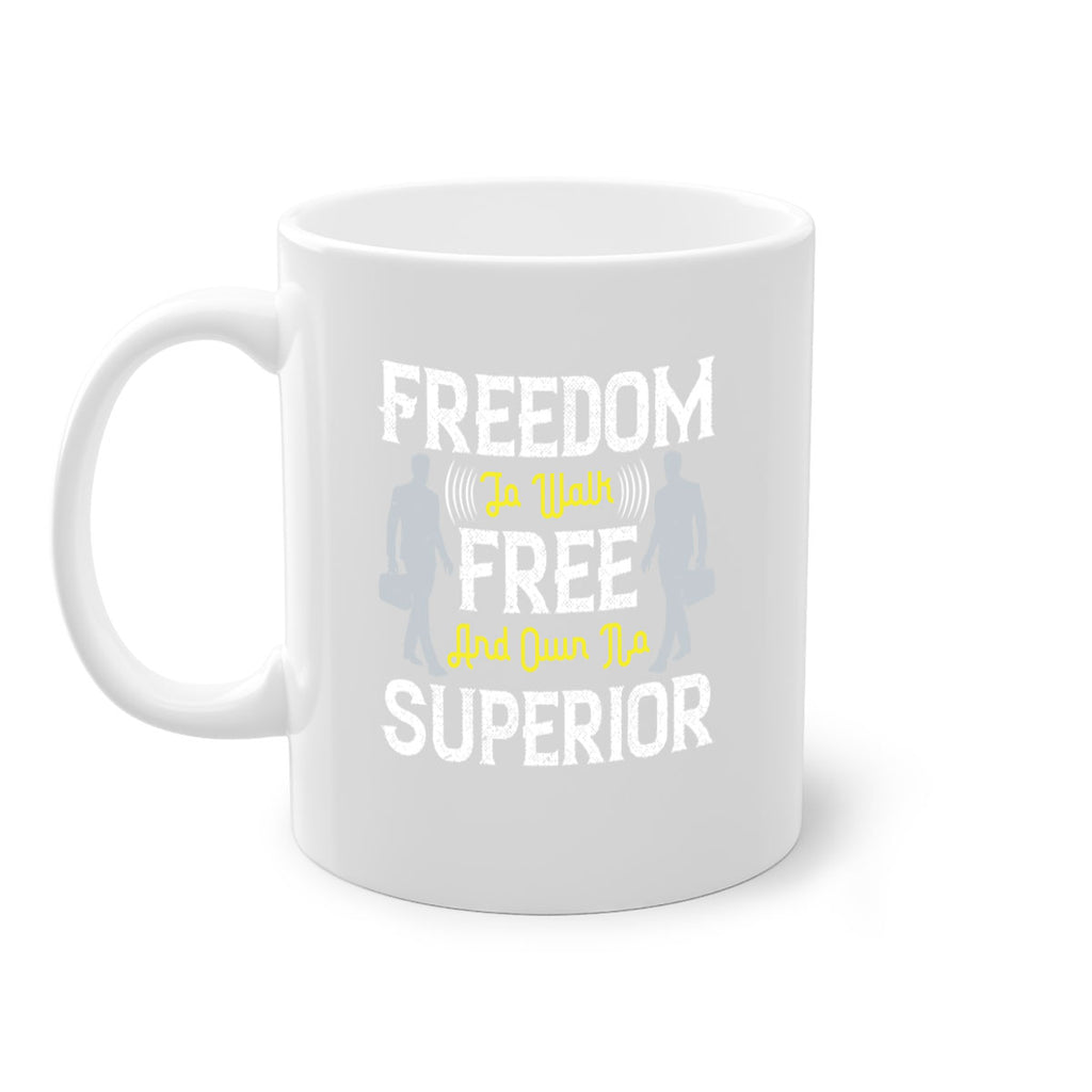 freedom to walk free and own no superior 87#- walking-Mug / Coffee Cup