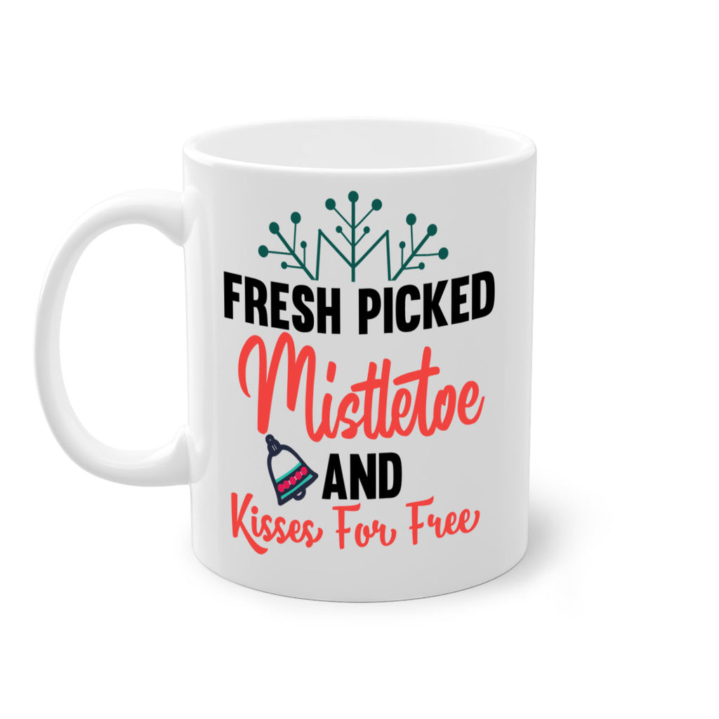 fresh picked mistletoe and kisses for free style 215#- christmas-Mug / Coffee Cup