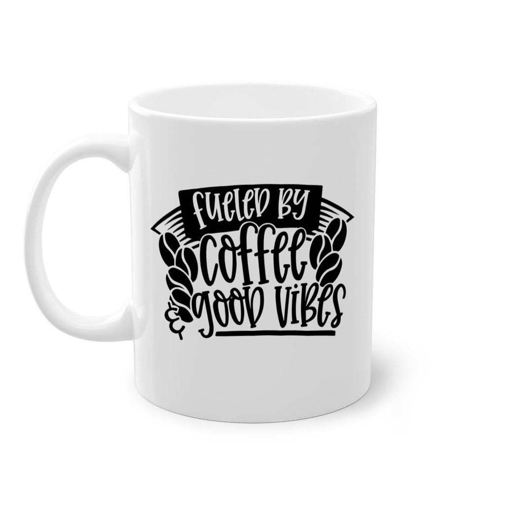 fueled by coffee good vibes 120#- coffee-Mug / Coffee Cup