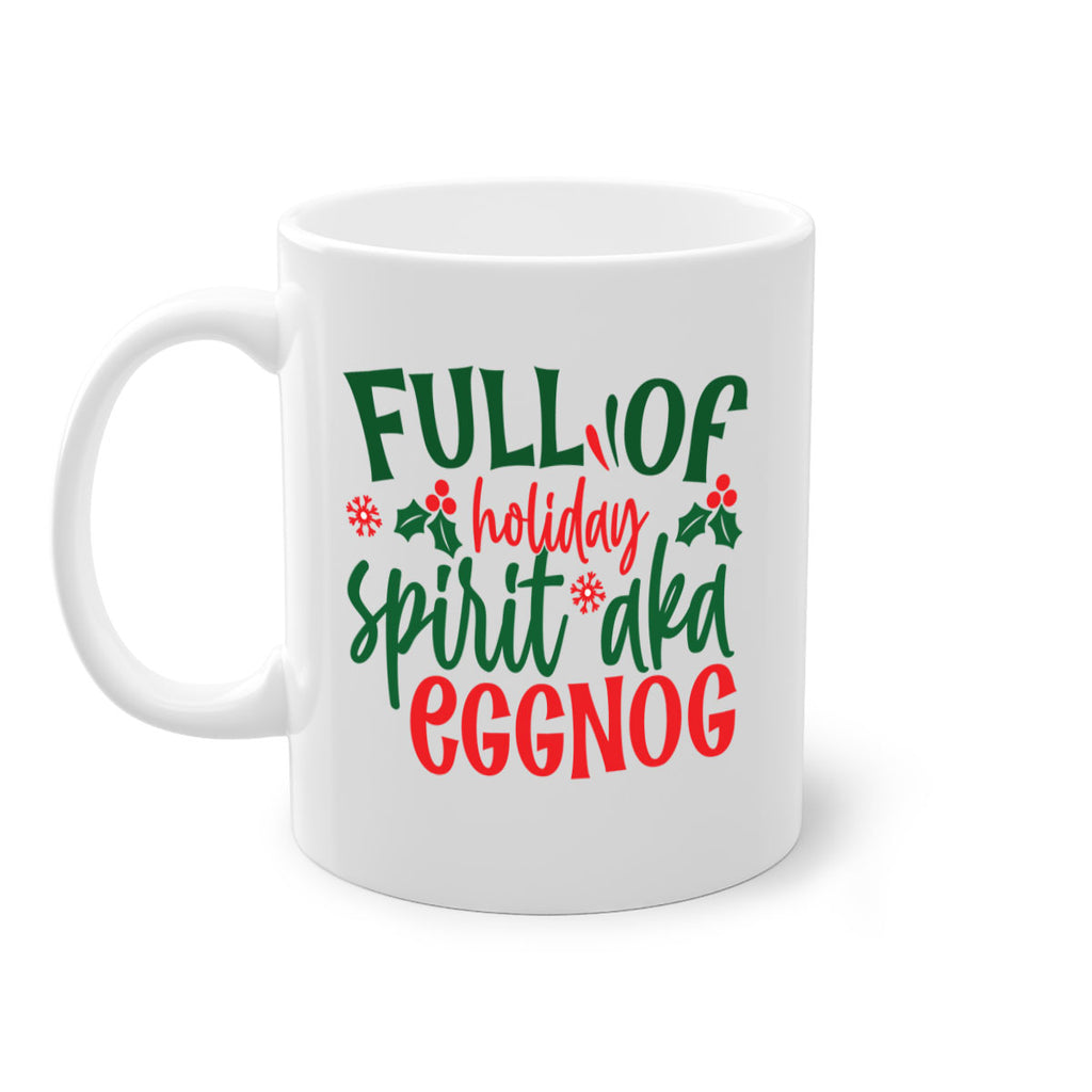 full of holiday spirit aka eggnog style 221#- christmas-Mug / Coffee Cup