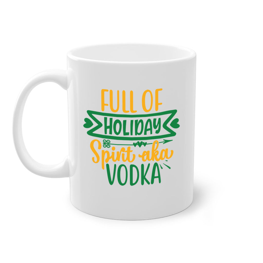 full of holiday spirit aka vodka style 224#- christmas-Mug / Coffee Cup