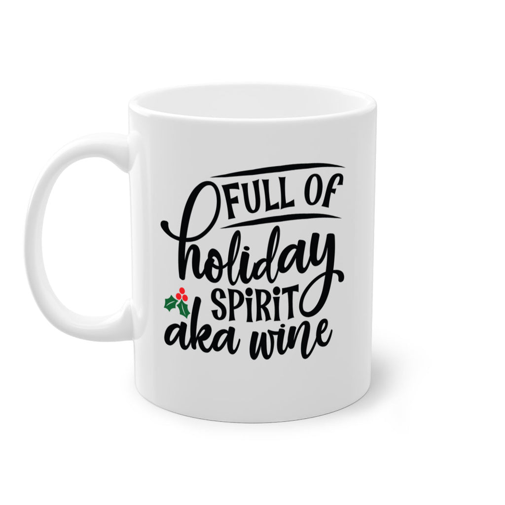 full of holiday spirit aka wine style 226#- christmas-Mug / Coffee Cup