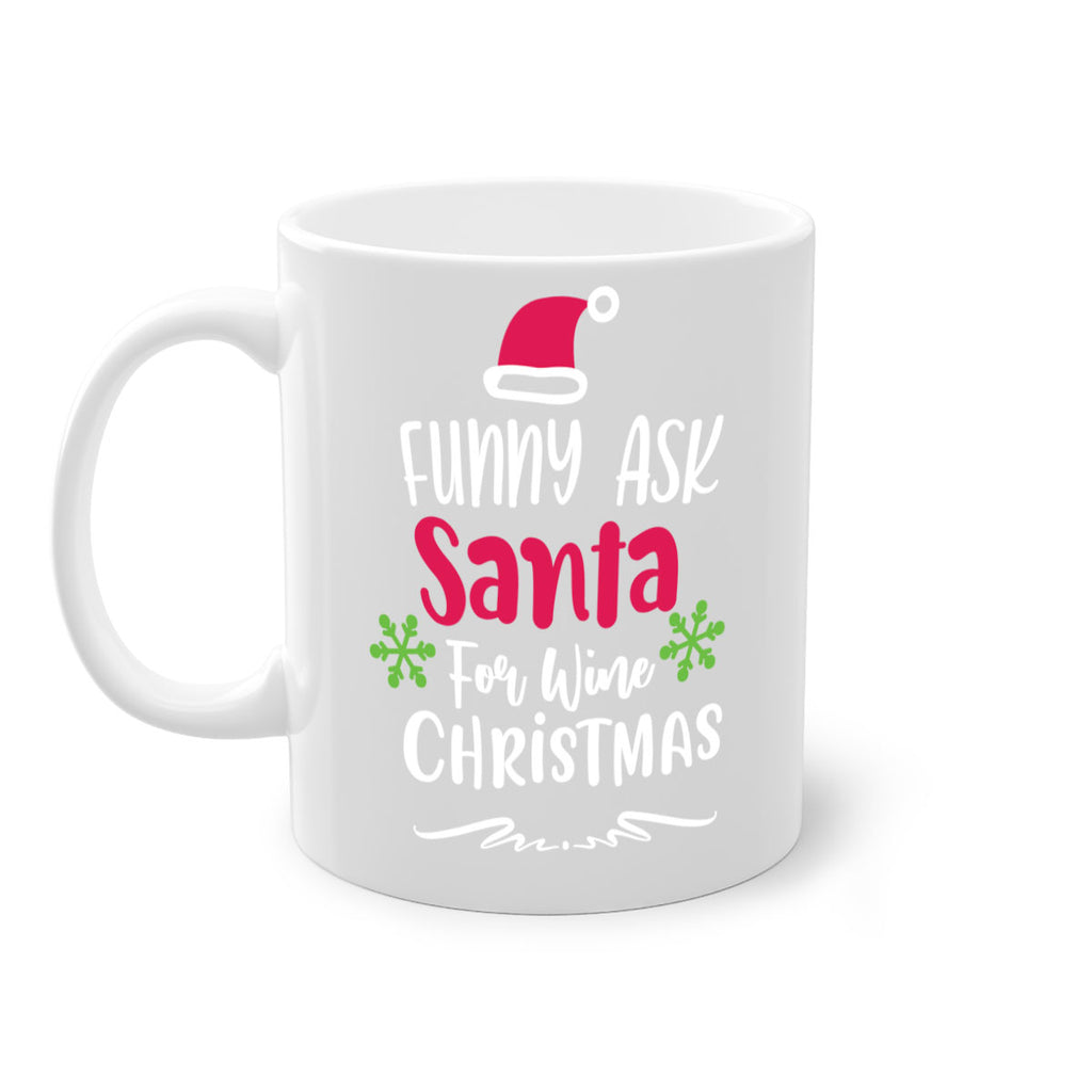 funny ask santa for wine christmas style 227#- christmas-Mug / Coffee Cup