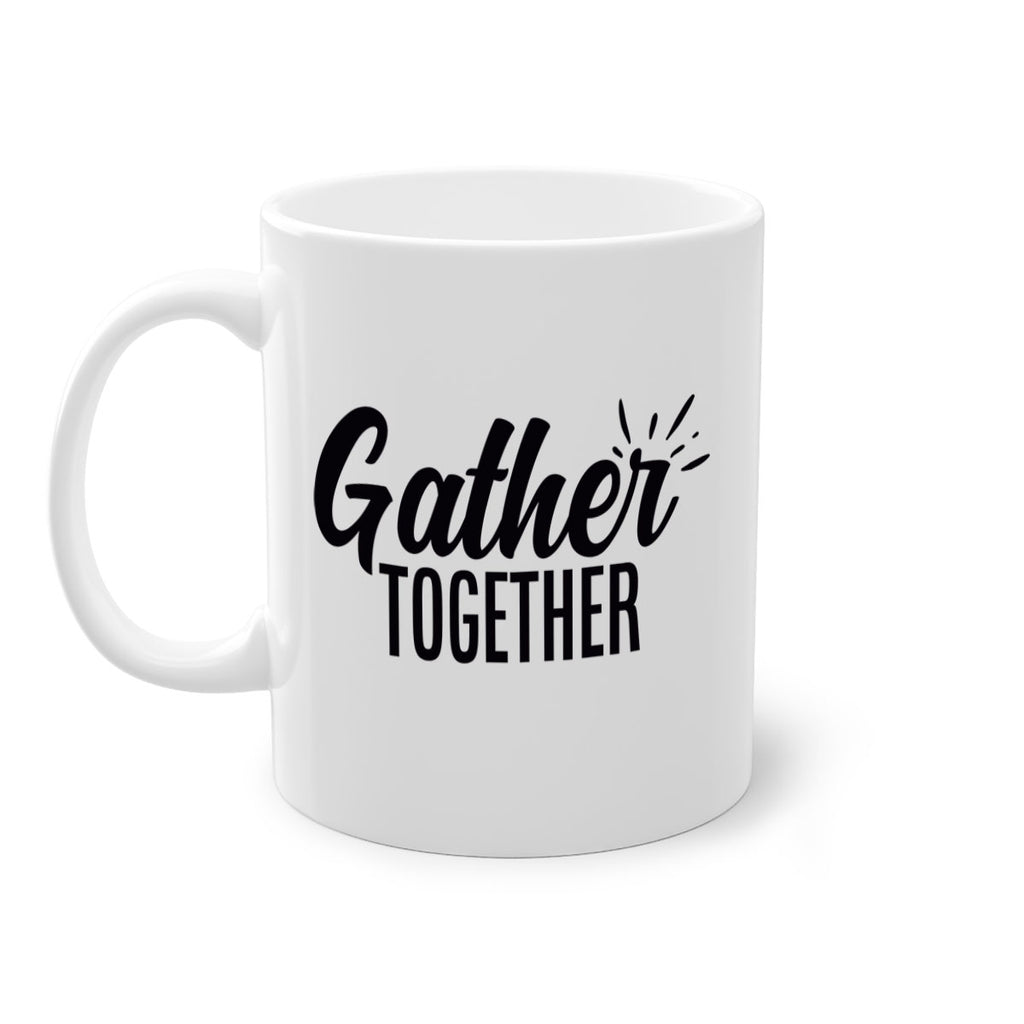gather together 60#- thanksgiving-Mug / Coffee Cup