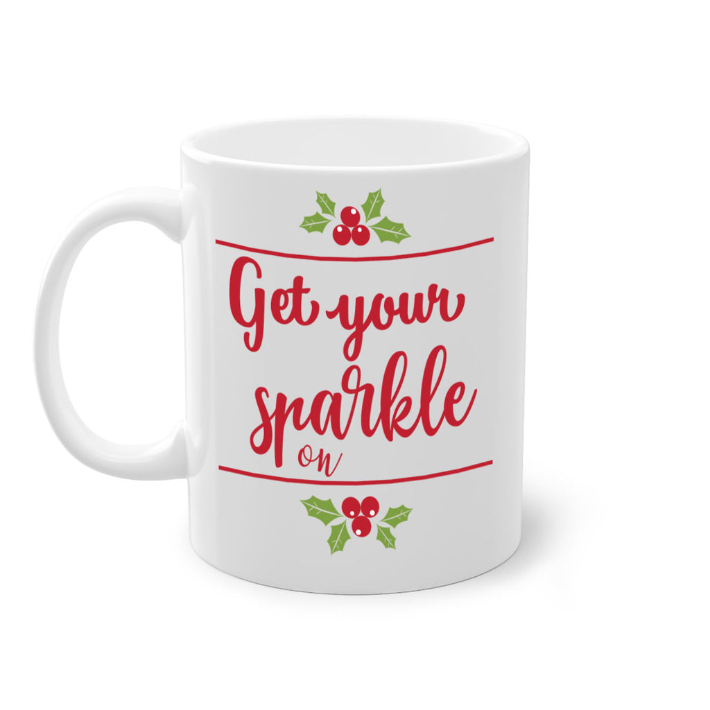 get your sparkle on style 231#- christmas-Mug / Coffee Cup