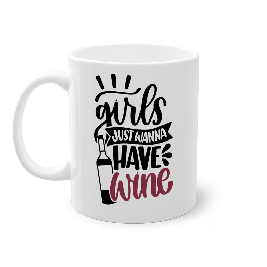 girls just wanna have wine 55#- wine-Mug / Coffee Cup