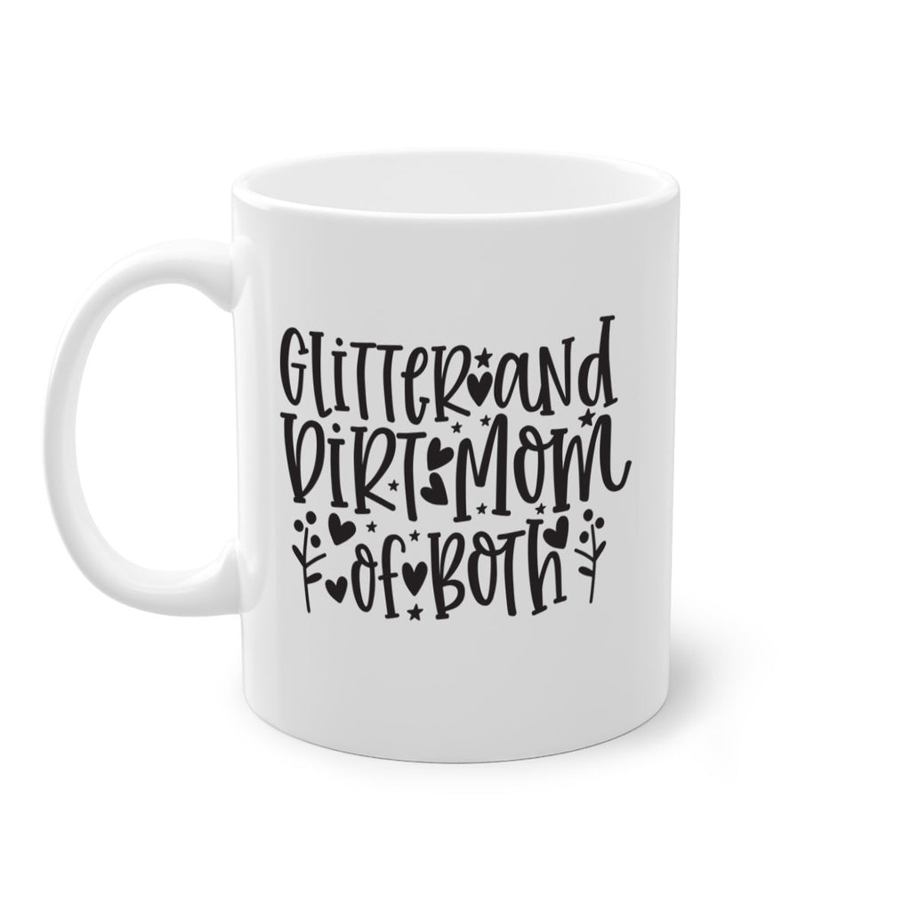 glitter and dirt mom of both 408#- mom-Mug / Coffee Cup