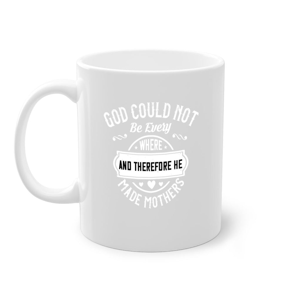 god could not be everywhere 82#- mothers day-Mug / Coffee Cup