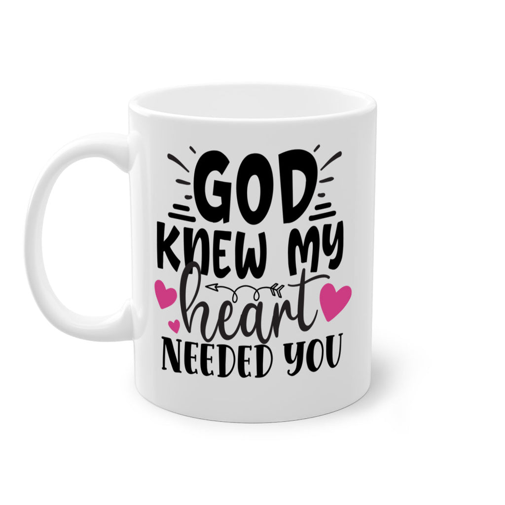 god knew my heart needed you Style 264#- baby2-Mug / Coffee Cup